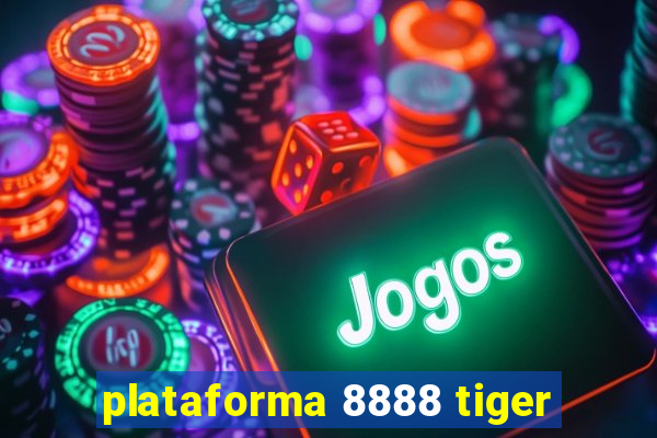plataforma 8888 tiger